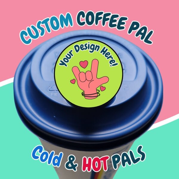 Custom Coffee Pal - Personalize your own coffee pal